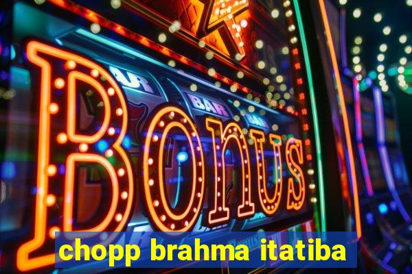 chopp brahma itatiba